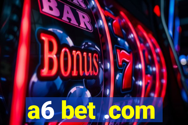 a6 bet .com